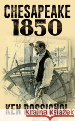 Chesapeake 1850: Steamboats & Oyster Wars: The news reader Yohn, F. C. 9781479237906 Createspace