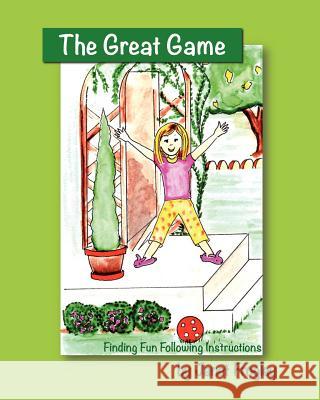 The Great Game - Finding Fun Following Instructions Janet Frogley 9781479239177 Createspace