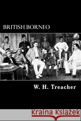 British Borneo W. H. Treacher Alex Struik 9781479239344 Createspace