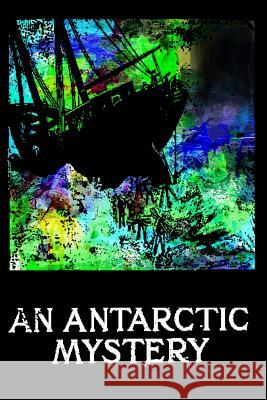 An Antarctic Mystery Jules Verne 9781479241415