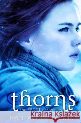 Thorns Kate Avery Ellison 9781479246366 Createspace