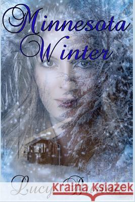 Minnesota Winter Lucy Burton 9781479249558 Createspace