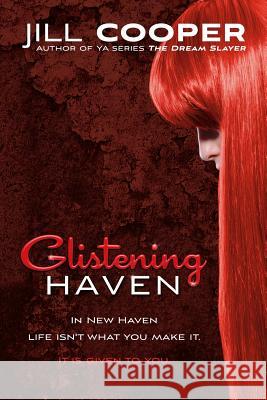 Glistening Haven Jill Cooper 9781479249794 Createspace