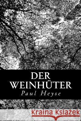 Der Weinhüter Heyse, Paul 9781479253456 Createspace