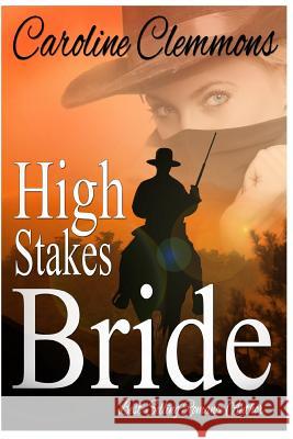 High Stakes Bride: Men Of Stone Mountain, Book 2 Clemmons, Caroline 9781479253593