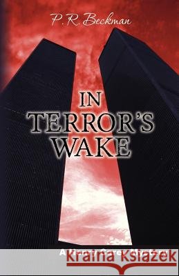 In Terror's Wake P. R. Beckman 9781479254415