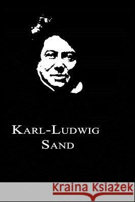 Karl-Ludwig Sand Alexandre Dumas 9781479260539 Createspace