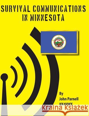 Survival Communications in Minnesota John Parnell 9781479262717