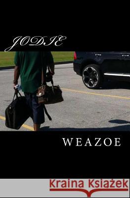 Jodie Weazoe D Reginald Jerome McKnigh 9781479263103 Createspace