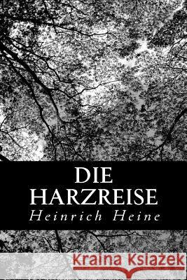 Die Harzreise Heinrich Heine 9781479264889