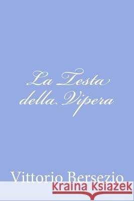 La Testa della Vipera Bersezio, Vittorio 9781479270002