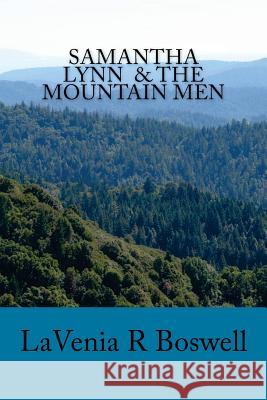 Samantha Lynn & The Mountain Men Boswell, Lavenia R. 9781479271191