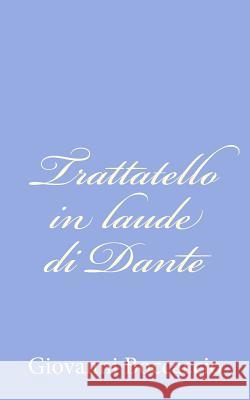 Trattatello in laude di Dante Boccaccio, Giovanni 9781479276196