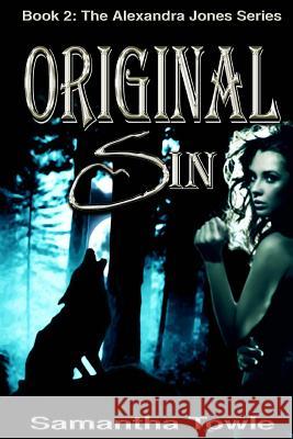 Original Sin (The Alexandra Jones Series #2) Towle, Samantha 9781479276271
