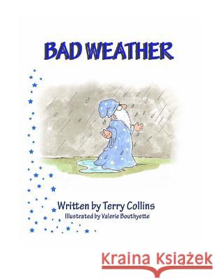 Bad Weather Terry Collins 9781479277728 Createspace Independent Publishing Platform