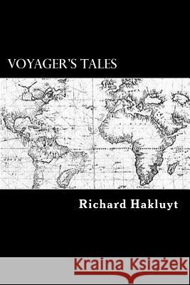 Voyager's Tales Richard Hakluyt Alex Struik 9781479277742 Createspace