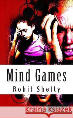 Mind Games MR Rohit N. Shetty 9781479278848 Createspace