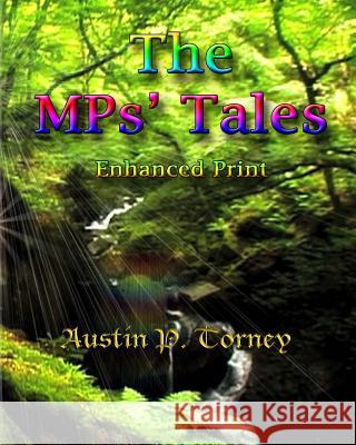 The MPs' Tales Enhanced Print Torney, Austin P. 9781479278916 Createspace