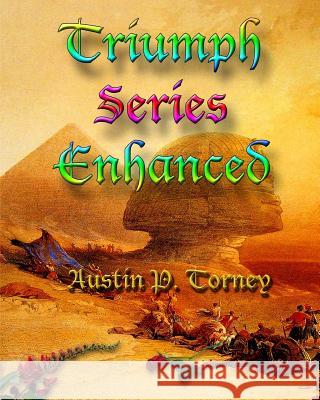 Triumph Series Enhanced Austin P. Torney 9781479283354 Createspace