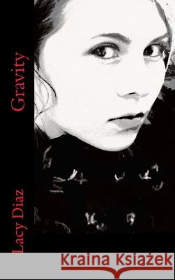 Gravity Lacy Diaz 9781479283606