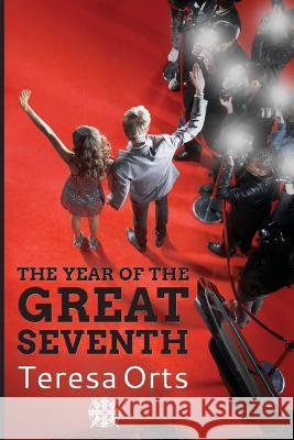 The Year of the Great Seventh Teresa Orts 9781479284863 Createspace