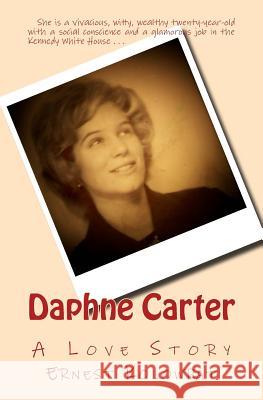 Daphne Carter Ernest Kolowrat 9781479284979 Createspace
