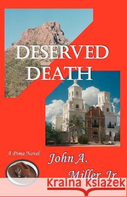 Deserved Death: Pima John A. Mille 9781479285808