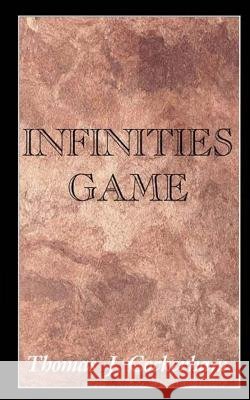 Infinities Game MR Thomas J. Cockerham 9781479286133