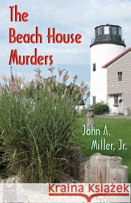 The Beach House Murders: Victorian Mansion John A. Mille 9781479286362