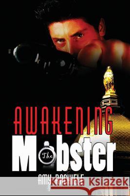 Awakening the Mobster: Book 2 in Mobster Series Amy Rachiele Summer Marston 9781479286959