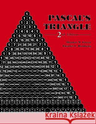 Pascal's Triangle, 2nd Edition Thomas M. Green Charles L. Hamberg 9781479289844 Createspace