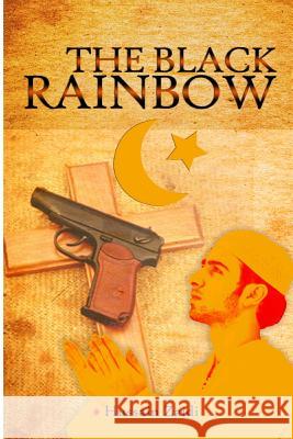 The Black Rainbow Hussain Haider Zaidi 9781479290543 Createspace