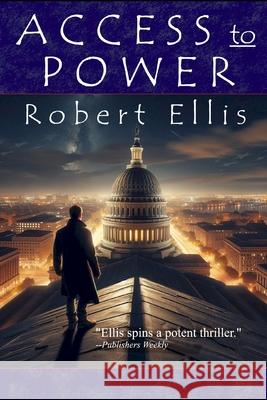 Access to Power Robert Ellis 9781479291922 Createspace