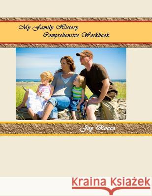 My Family History Workbook Joy Rocco 9781479299331 Createspace Independent Publishing Platform