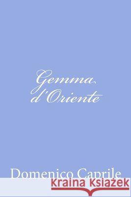 Gemma d'Oriente Caprile, Domenico 9781479301652