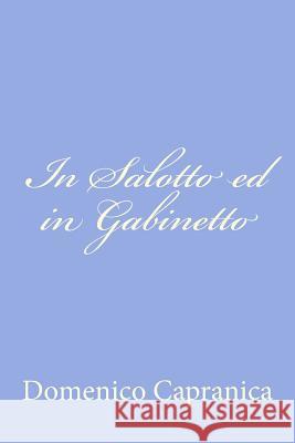 In Salotto ed in Gabinetto Capranica, Domenico 9781479301669 Createspace