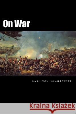 On War Carl Von Clausewitz Alex Struik 9781479302406 Createspace