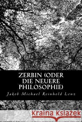 Zerbin (oder die neuere Philosophie) Lenz, Jakob Michael Reinhold 9781479302918 Createspace