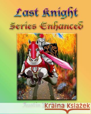 Last Knight Series Enhanced Austin P. Torney 9781479304332 Createspace