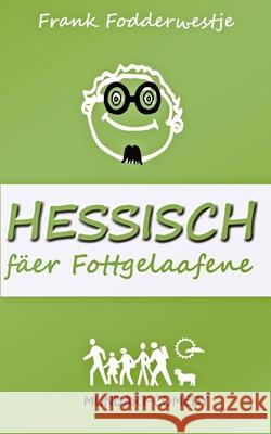 Hessisch fäer Fottgelaafene Fodderwestje, Frank 9781479304486 Createspace