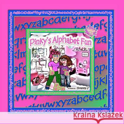 Pinky's Alphabet Fun: Pinky Frink's Learning Books Granny J 9781479305315