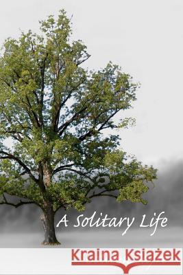 A Solitary Life Colleen Sayre 9781479305414