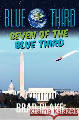 Blue Third - Seven of the Blue Third Brad Blake Brad Blake 9781479305599 Createspace