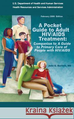 A Pocket Guide to Adult HIV/AIDS Treatment: Companion to 