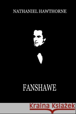 Fanshawe Nathaniel Hawthorne 9781479311934