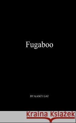 Fugaboo Kasey Gat 9781479313389 Createspace