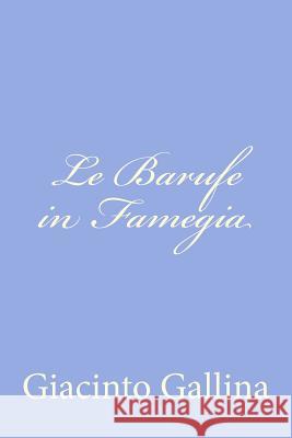 Le Barufe in Famegia Giacinto Gallina 9781479323418 Createspace