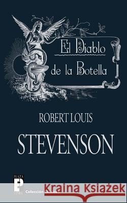 El Diablo de la Botella Robert Louis Stevenson 9781479323791 Createspace