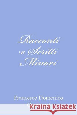 Racconti e Scritti Minori Guerrazzi, Francesco Domenico 9781479324040 Createspace