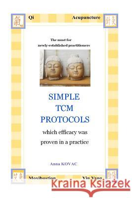 Simple TCM Protocols Kovac, Anna 9781479327959 Createspace